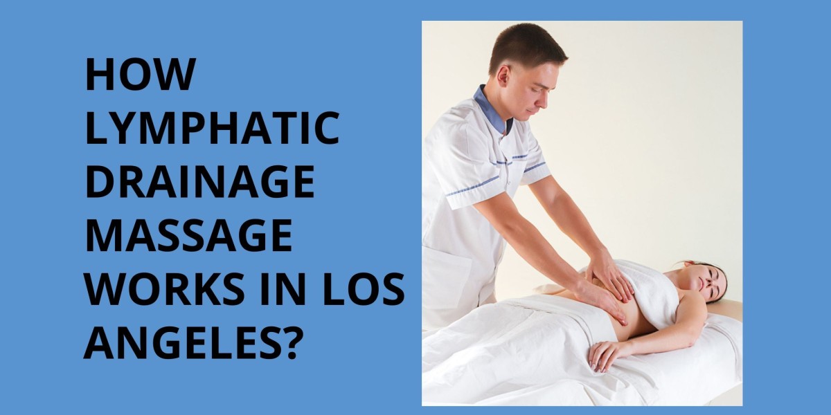 How Lymphatic Drainage Massage Works in Los Angeles?