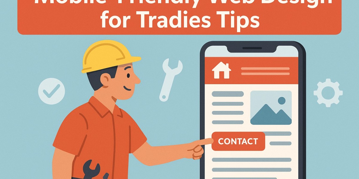Mobile-Friendly Web Design for Tradies Tips
